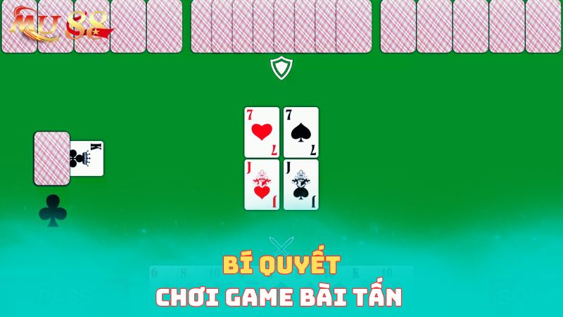 Bí quyết chơi game tấn giỏi
