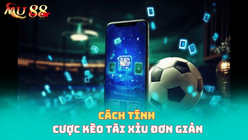 Cách tính cược tài xỉu đơn giản