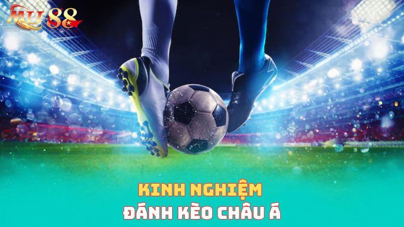 Kinh nghiệm đánh kèo